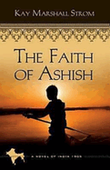 The Faith of Ashish: Blessings in India Book #1