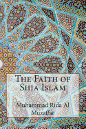 The Faith of Shia Islam