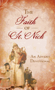 The Faith of St. Nick: An Advent Devotional
