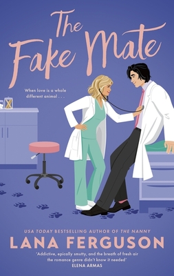 The Fake Mate: an unmissable steamy paranormal fake dating romcom - Ferguson, Lana