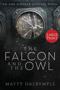 The Falcon and the Owl: An Ann Kinnear Suspense Novel - Large Print Edition