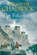 The Falcons of Montabard - Chadwick, Elizabeth