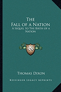 The Fall of a Nation: A Sequel to The Birth of a Nation