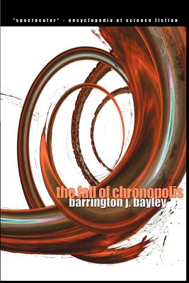 The Fall of Chronopolis - Bayley, Barrington J