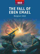 The Fall of Eben Emael: Belgium 1940