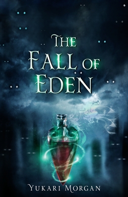 The Fall of Eden - Morgan, Yukari, and Fenton, Dani (Editor), and Keller, Kereah (Editor)