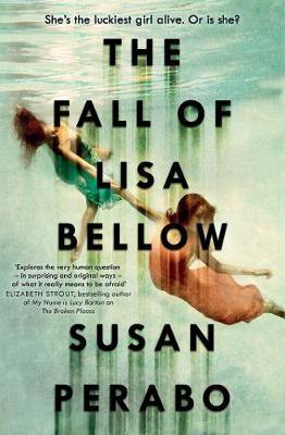 The Fall Of Lisa Bellow - Perabo, Susan