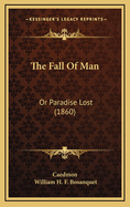 The Fall of Man: Or Paradise Lost (1860)