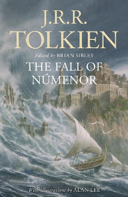 The Fall of Nmenor: And Other Tales from the Second Age of Middle-Earth - Tolkien, J.R.R., and Sibley, Brian (Editor)