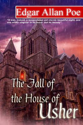 The Fall of the House of Usher - Poe, Edgar Allan