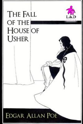 The Fall of the House of Usher - Poe, Edgar Allan