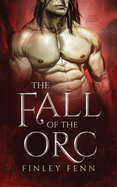 The Fall of the Orc: An MM Monster Romance