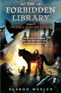 The Fall of the Readers: The Forbidden Library: Volume 4