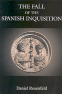 The Fall of the Spanish Inquisition