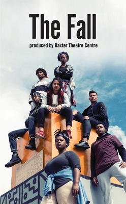 The Fall - Company, Baxter Theatre