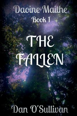 The Fallen: Daoine Maithe Book 1 - O'Sullivan, Dan