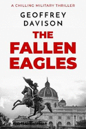 The Fallen Eagles: A chilling military thriller