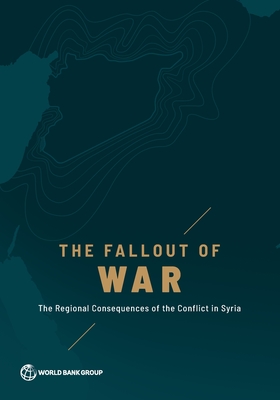 The fallout of war: the regional consequences of the conflict in Syria - World Bank