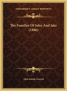 The Families of John and Jake (1886)