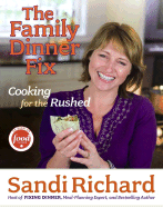The Family Dinner Fix: Cooking for the Rushed