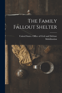 The Family Fallout Shelter