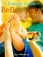 The Family Guide to Reflexology