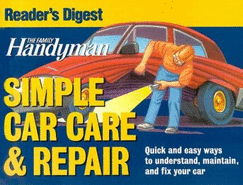The Family Handyman Simple Car Care & Repair