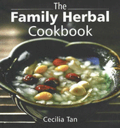 The family herbal cookbook - Tan, Cecilia