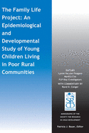 The Family Life Project: An Epidemiological and Developmental Study of Young Children Living in Poor Rural Communities