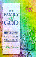 The Family of God: The Meaning of Church Membership
