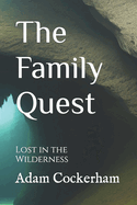 The Family Quest: Lost in the Wilderness