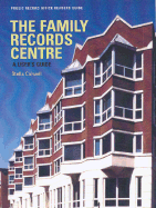 The Family Records Centre: A User's Guide