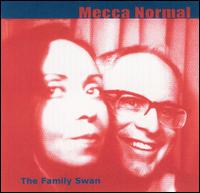 The Family Swan - Mecca Normal