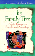 The Family Tree: Classic Essays on Family and Ancestors