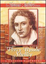 The Famous Authors: Percy Bysshe Shelley