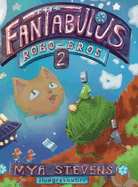 The Fantabulous Robo-Bros 2