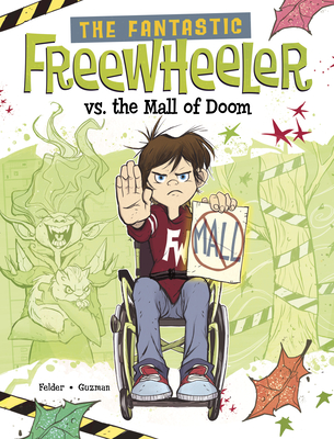 The Fantastic Freewheeler vs. the Mall of Doom: A Graphic Novel - Felder, Molly