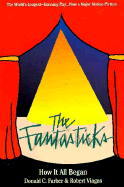 The Fantasticks: America's Longest-Running Play - Farber, Donald C, and Viagas, Robert, Dr.