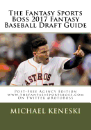 The Fantasy Sports Boss 2017 Fantasy Baseball Draft Guide: Post-Free Agency Edition