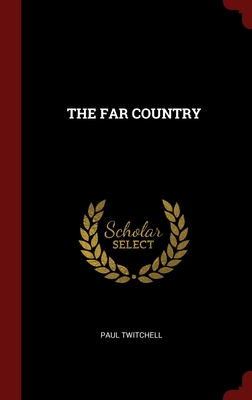 The Far Country - Twitchell, Paul