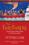 The Far-Farers: A Journey from Viking Iceland to Crusader Jerusalem