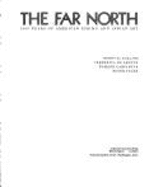 The Far North: 2000 Years of American Eskimo and Indian Art - Collins, Henry H