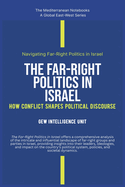 The Far-Right Politics In Israel: How Conflict Shapes Political Discourse