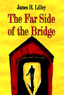 The Far Side of the Bridge