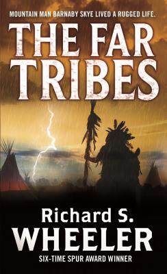 The Far Tribes: A Barnaby Skye Novel - Wheeler, Richard S