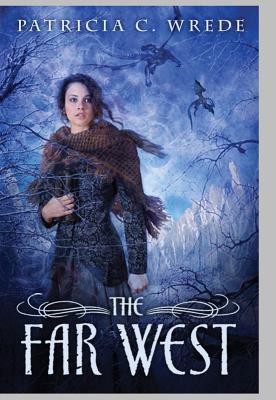 The Far West - Wrede, Patricia C