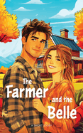 The Farmer and the Belle: A Short Story