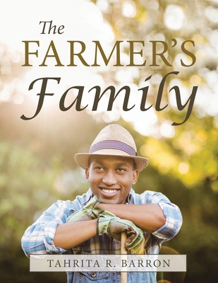 The Farmer's Family - Barron, Tahrita R