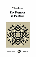 The Farmers in Politics: Volume 114