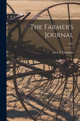 The Farmer's Journal; 1852 - Tompkins, John F